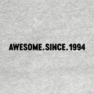 Awesome Since 1994 (Black) 30th Birthday T-Shirt